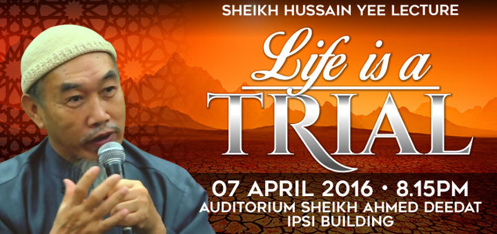 Read more about the article Public Talk: Life is a Trial by Sheikh Hussain Yee