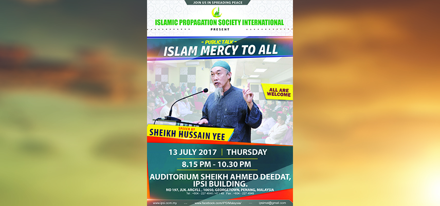 Read more about the article KULIAH UMUM BERTAJUK ISLAM RAHMAT UNTUK SEMUA OLEH SHEIKH HUSSAIN YEE