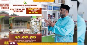 Read more about the article [ Donation appeal to buy house ]-Tn. Haji Kamarudin Bin Abdullah, Presiden & Founder of IPSI